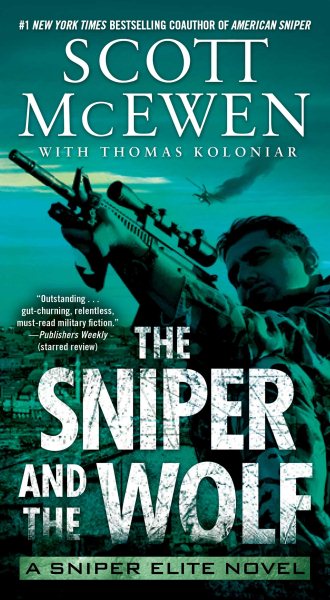 The Sniper and the Wolf: A Sniper Elite Novel (3)
