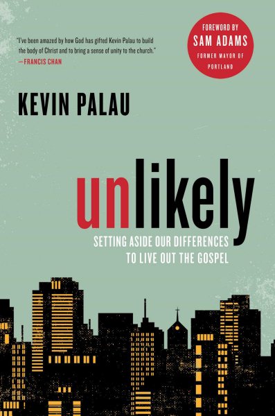 Unlikely: Setting Aside Our Differences to Live Out the Gospel cover