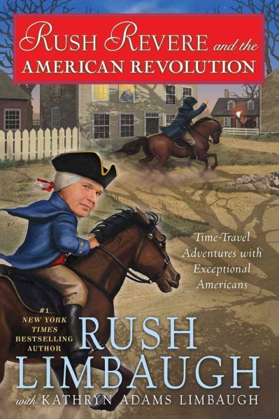 Rush Revere and the American Revolution: Time-Travel Adventures With Exceptional Americans cover