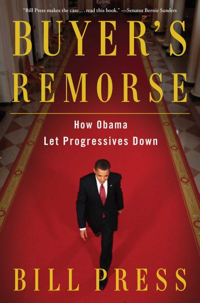Buyer's Remorse: How Obama Let Progressives Down cover