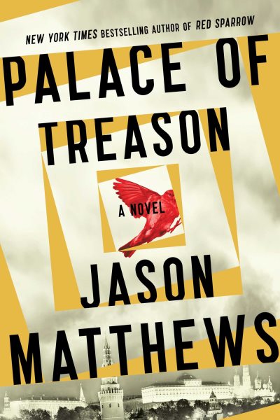 Palace of Treason: A Novel (2) (The Red Sparrow Trilogy) cover