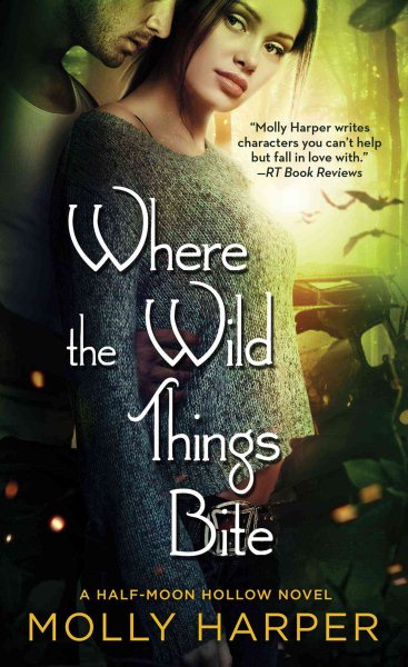 Where the Wild Things Bite (Half-Moon Hollow Series) cover