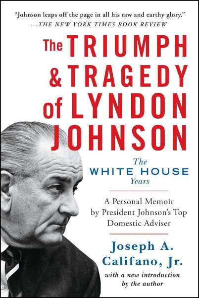The Triumph & Tragedy of Lyndon Johnson: The White House Years cover
