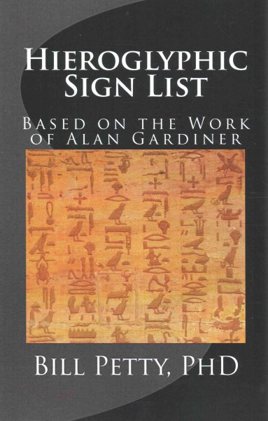 Hieroglyphic Sign List: Based on the Work of Alan Gardiner cover