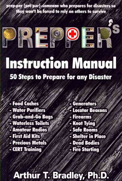 Prepper's Instruction Manual: 50 Steps to Prepare for any Disaster cover