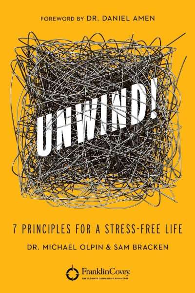 Unwind!: 7 Principles for a Stress-Free Life cover
