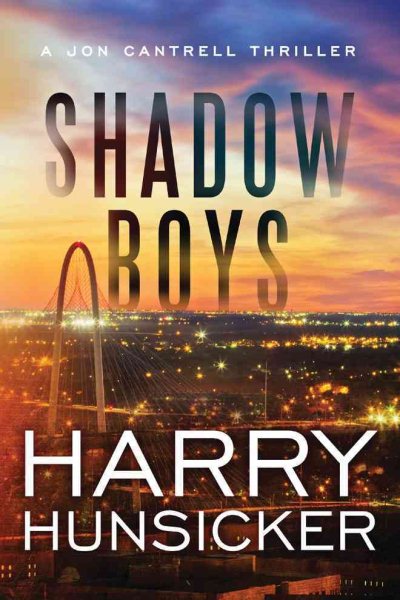 Shadow Boys (A Jon Cantrell Thriller, 2) cover