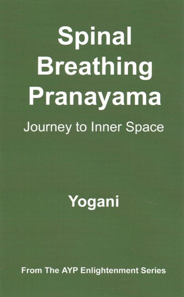 Spinal Breathing Pranayama - Journey to Inner Space: (AYP Enlightenment Series) cover