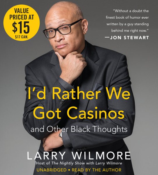 I'd Rather We Got Casinos: And Other Black Thoughts cover