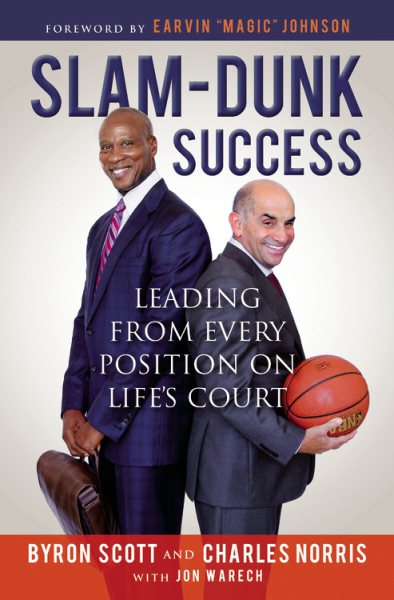 Slam-Dunk Success: Leading from Every Position on Life's Court cover