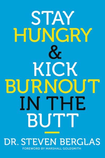 Stay Hungry & Kick Burnout in the Butt cover