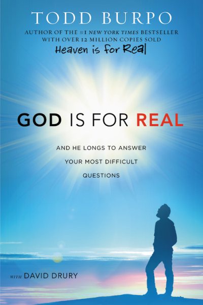 God Is for Real: And He Longs to Answer Your Most Difficult Questions cover