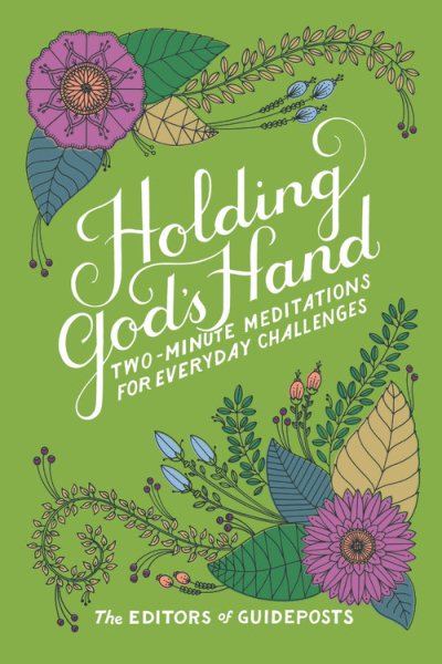 Holding God's Hand: Two-Minute Meditations for Everyday Challenges cover