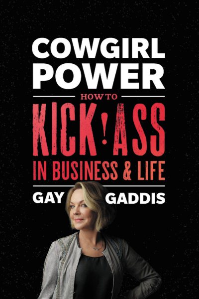 Cowgirl Power: How to Kick Ass in Business and Life cover