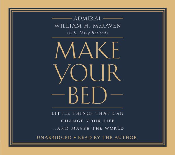Make Your Bed: Little Things That Can Change Your Life...And Maybe the World cover