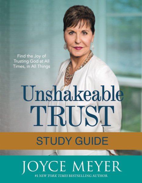 Unshakeable Trust Study Guide: Find the Joy of Trusting God at All Times, in All Things cover