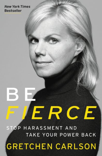 Be Fierce: Stop Harassment and Take Your Power Back cover