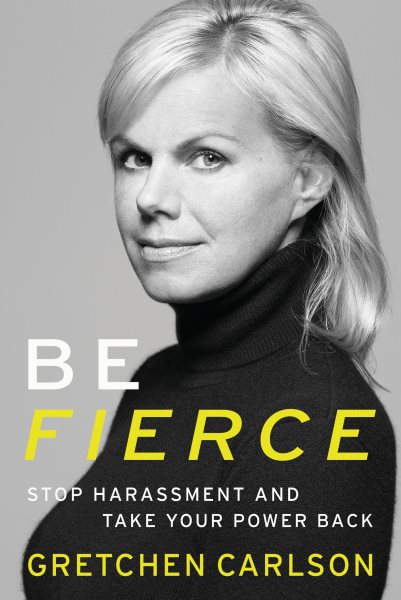 Be Fierce: Stop Harassment and Take Your Power Back cover