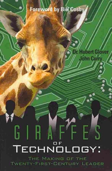 Giraffes of Technology: The Making of the Twenty-First-Century Leader