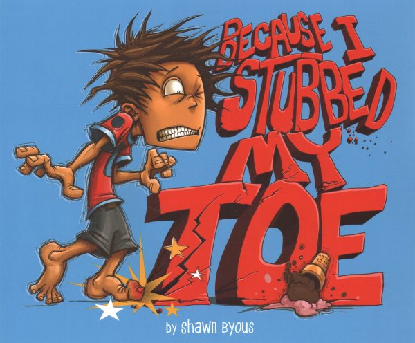 Because I Stubbed My Toe (Fiction Picture Books) cover