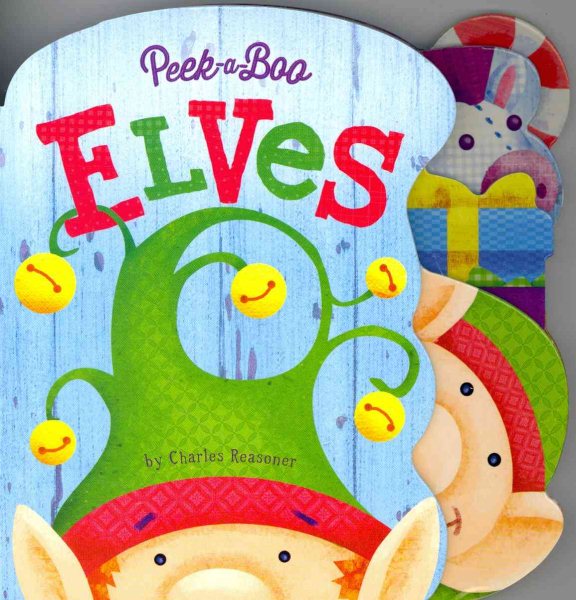 Peek-a-Boo Elves (Charles Reasoner Peek-a-Boo Books) cover