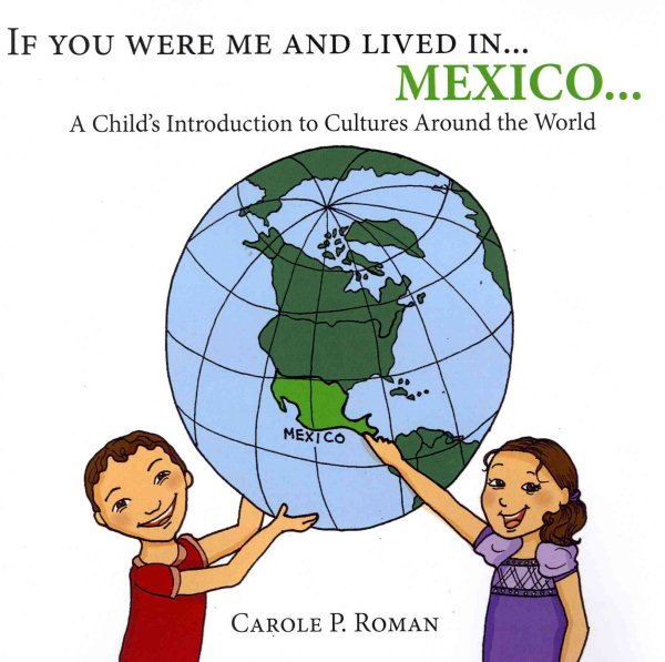 If you were me and lived in... Mexico: A Child's Introduction to Cultures Around the World cover