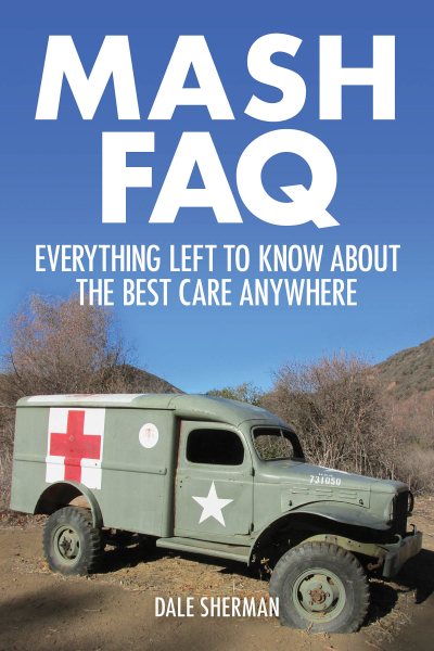 MASH FAQ: Everything Left to Know About the Best Care Anywhere