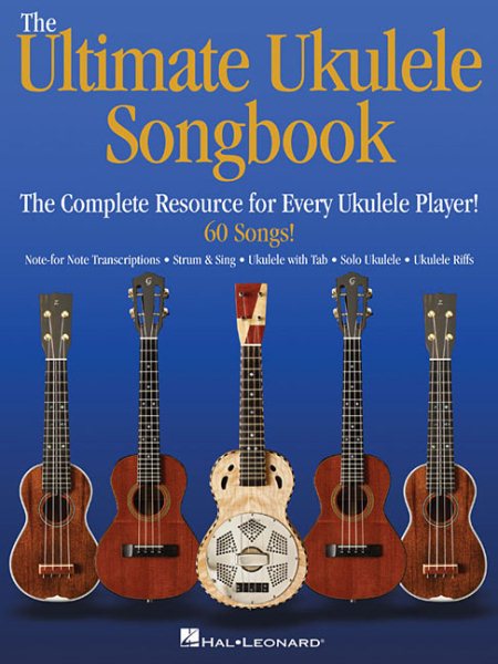 The Ultimate Ukulele Songbook: The Complete Resource for Every Uke Player! cover