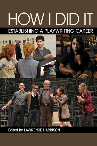 How I Did It: Establishing a Playwriting Career (Applause Acting Series) cover