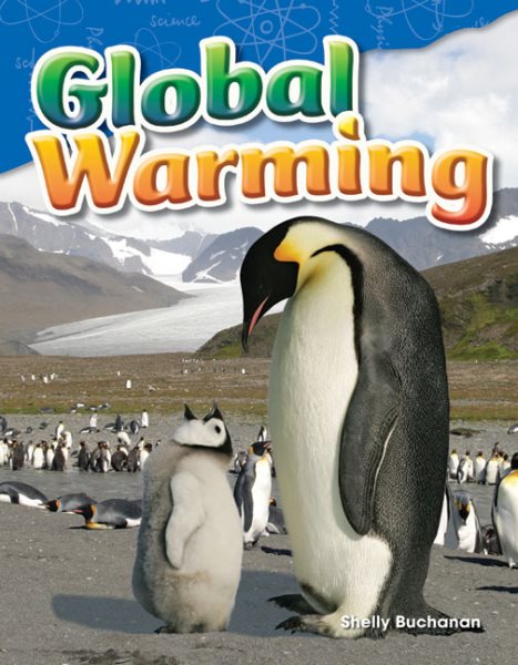 Teacher Created Materials - Science Readers: Content and Literacy: Global Warming - Grade 5 - Guided Reading Level T