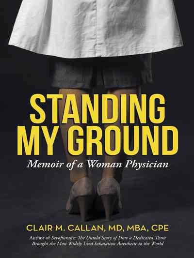 Standing My Ground: Memoir of a Woman Physician cover