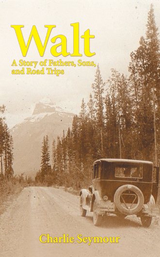 Walt: A Story of Fathers, Sons, and Road Trips cover