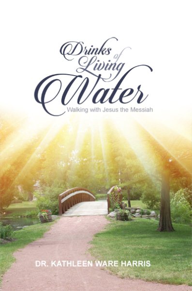Drinks of Living Water: Walking with Jesus the Messiah cover