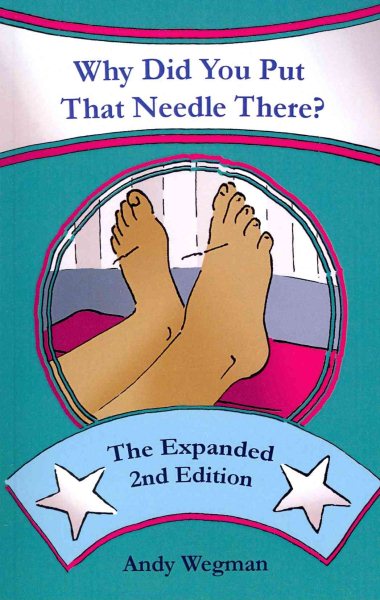 Why Did You Put That Needle There? The Expanded Second Edition cover