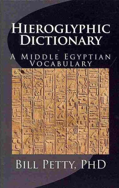 Hieroglyphic Dictionary: A Vocabulary of the Middle Egyptian Language cover