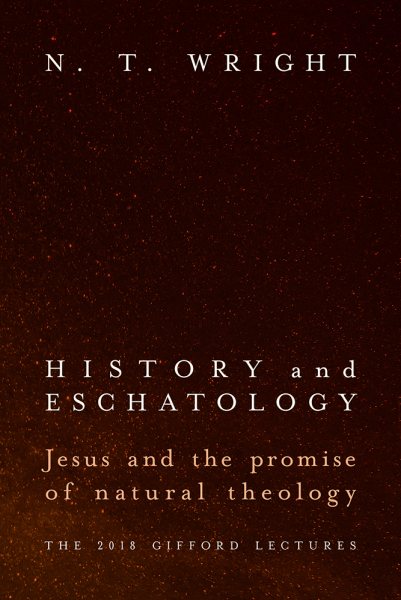 History and Eschatology: Jesus and the Promise of Natural Theology cover