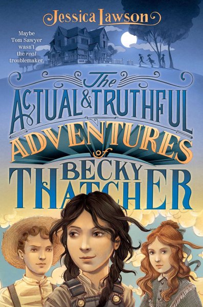 The Actual & Truthful Adventures of Becky Thatcher cover