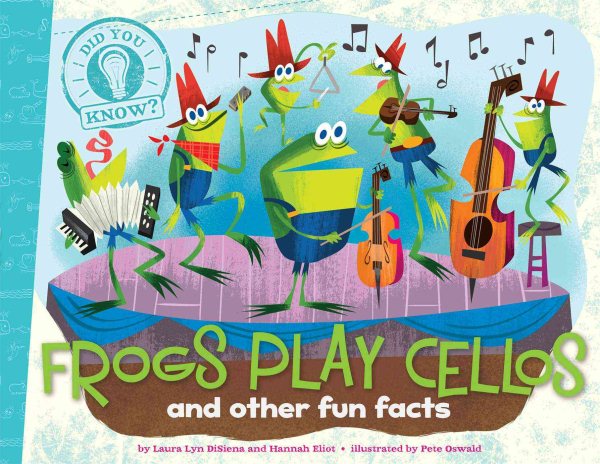 Frogs Play Cellos: and other fun facts (Did You Know?) cover