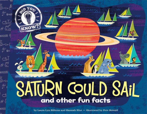 Saturn Could Sail: and other fun facts (Did You Know?) cover