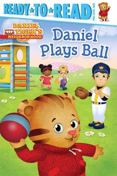 Daniel Plays Ball (Daniel Tiger's Neighborhood) cover