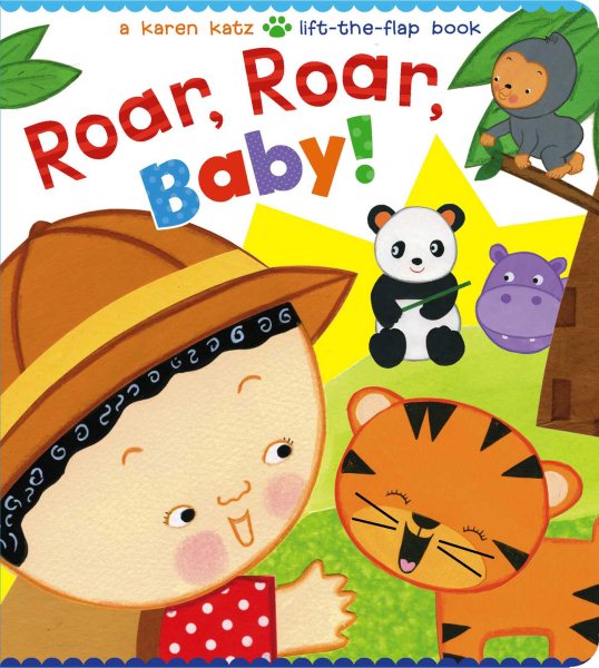 Roar, Roar, Baby!: A Karen Katz Lift-the-Flap Book (Karen Katz Lift-the-Flap Books) cover