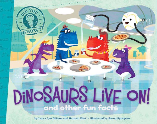 Dinosaurs Live On!: and other fun facts (Did You Know?) cover