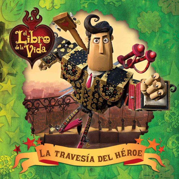 La travesía del héroe (A Hero's Journey) (The Book of Life) (Spanish Edition) cover