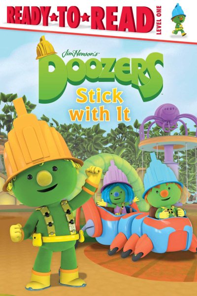 Doozers Stick with It: Ready-to-Read Level 1 cover