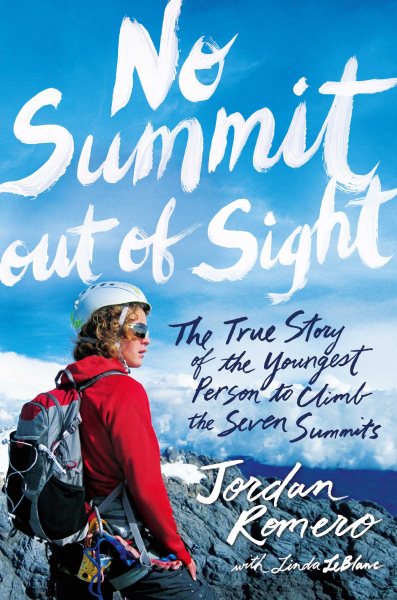 No Summit out of Sight: The True Story of the Youngest Person to Climb the Seven Summits cover