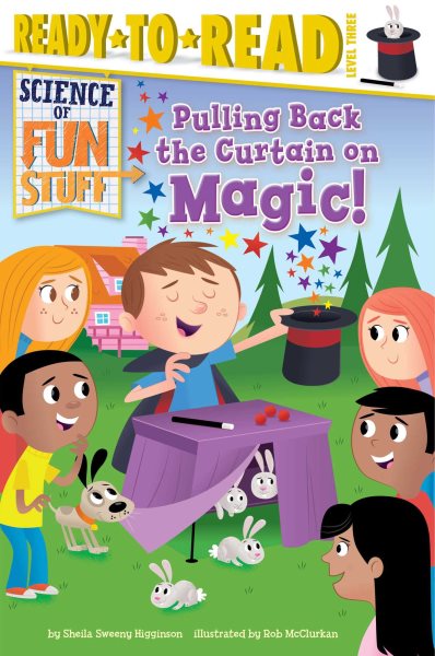 Pulling Back the Curtain on Magic!: Ready-to-Read Level 3 (Science of Fun Stuff) cover