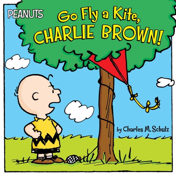 Go Fly a Kite, Charlie Brown! (Peanuts) cover
