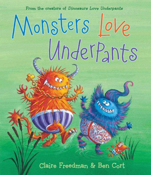 Monsters Love Underpants (The Underpants Books) cover