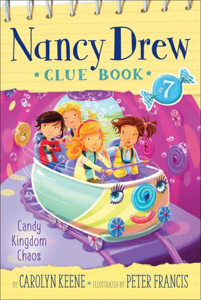 Candy Kingdom Chaos (7) (Nancy Drew Clue Book) cover