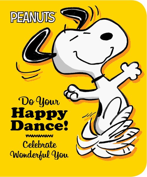 Do Your Happy Dance!: Celebrate Wonderful You (Peanuts) cover